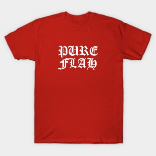 Pure Flah T-Shirt